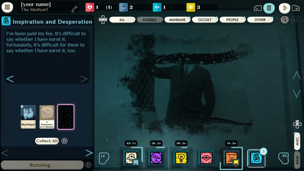 cultist simulator - the medium Inspiration and desperation is on the board, you gain mystique and a reputation as a medium