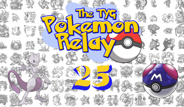 TYG Pokemon Relay episode 25