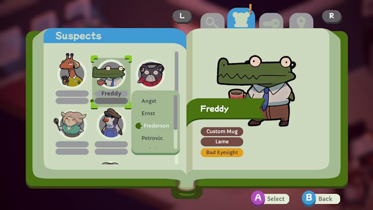 The Duck Detective has a journal where he writes everything down, notes, clues ect.
Even possible suspects, among them a crocodile named Freddy Frederson - An employee at BearBus.
