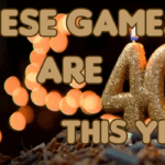 games turning 40 thumb