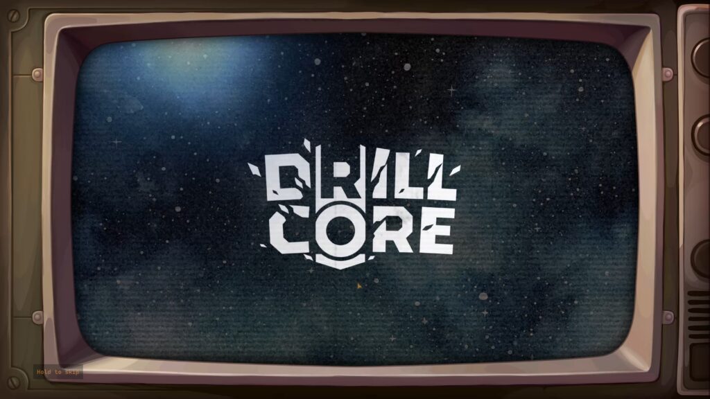 Drillcore's logo featured on a monitor with scanlines during the game's opening cutscene. Drill Core
