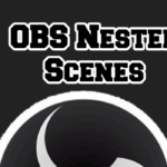 obs nested scenes tutorial