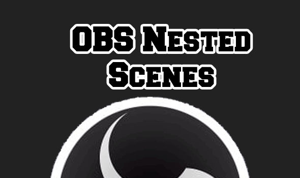 obs nested scenes tutorial