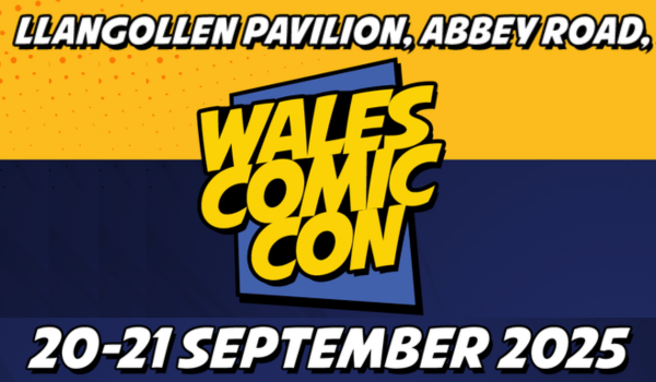 cover image for Wales Comic con article 2025