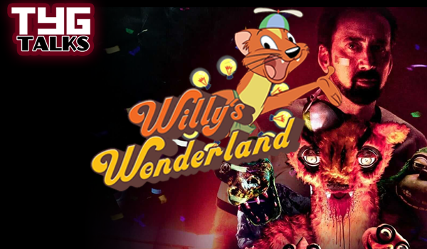 Willie's Wonderland tyg talks thumbnail