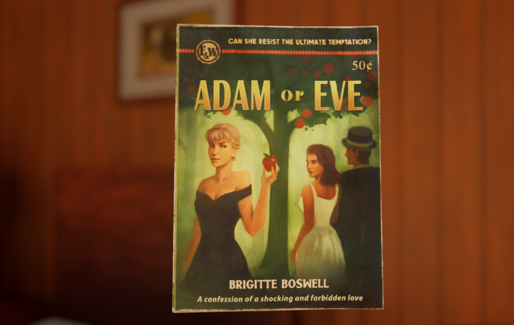 A book depicting the scene form the bible Adam and Eve, expect the title is Adam or Eve. A blonde woman stands to the left in a lack dress holding an apple up in persuasion to a woman to the right in a white dress looking back at her as she walks arms linked with a man in a suit and tophat. A tree sits between them fruiting apples. This Bed We Made
